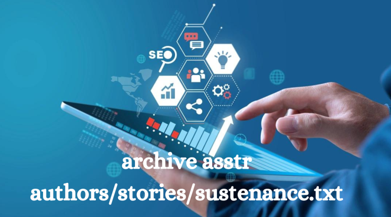 Archive:authors/stories/sustenance.txt Complete Guide