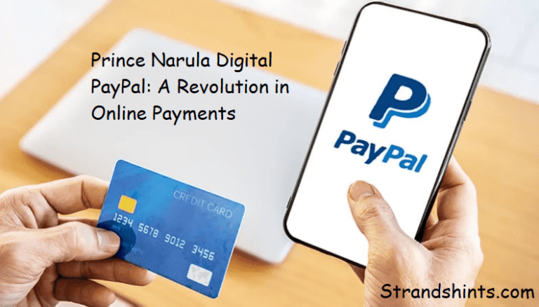 Prince Narula Digital PayPal: A Revolution in Online Payments