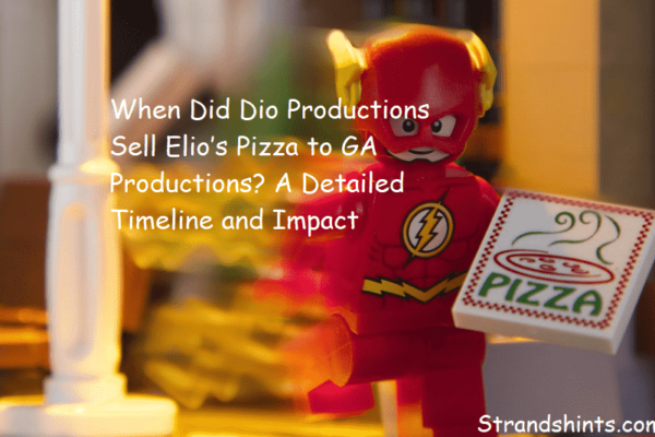 When Did Dio Productions Sell Elio’s Pizza to GA Productions? A Detailed Timeline and Impact