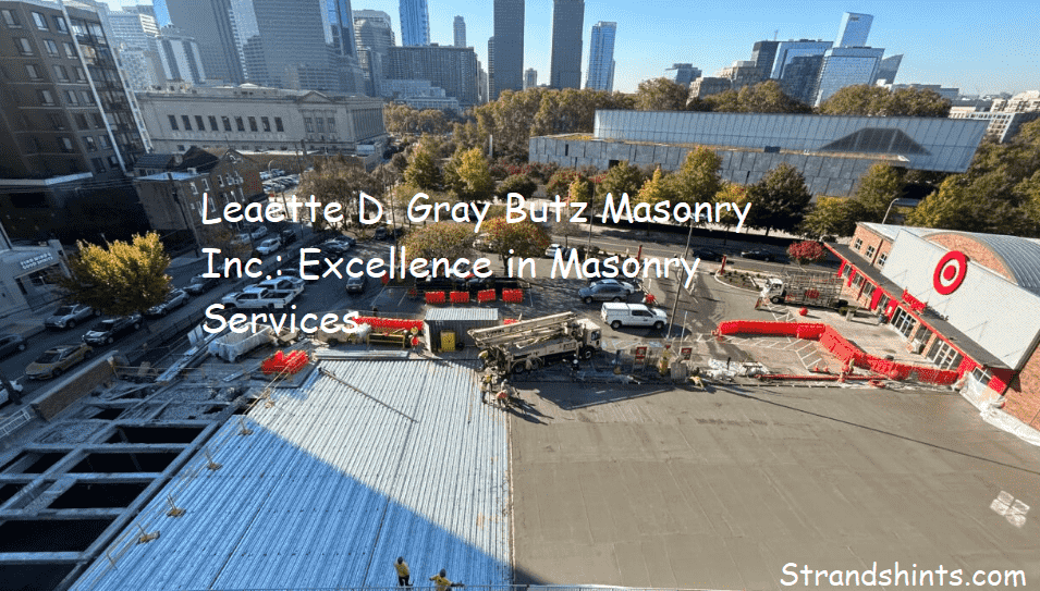 Leaette D. Gray Butz Masonry Inc.: Excellence in Masonry Services