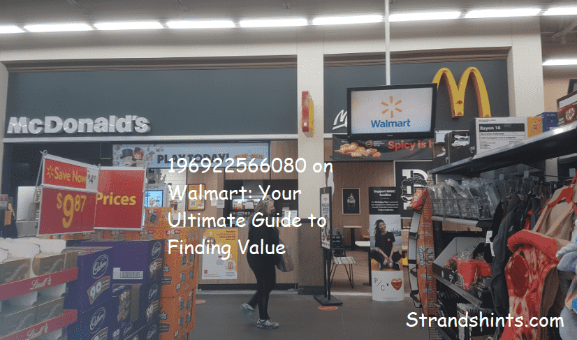 196922566080 on Walmart: Your Ultimate Guide to Finding Value