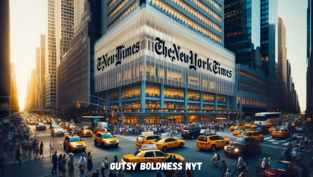 Gutsy Boldness NYT: A Deep Dive into Courageous Storytelling