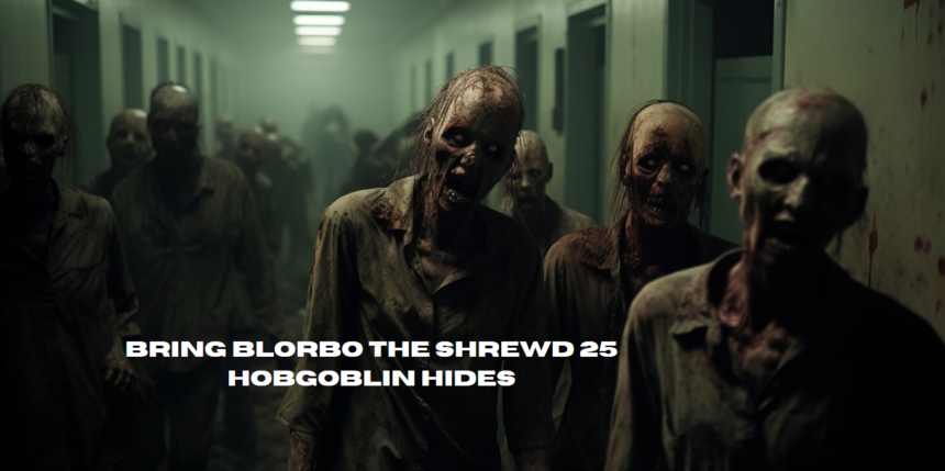 Bring Blorbo the Shrewd: 25 Hobgoblin Hides for Your Adventures